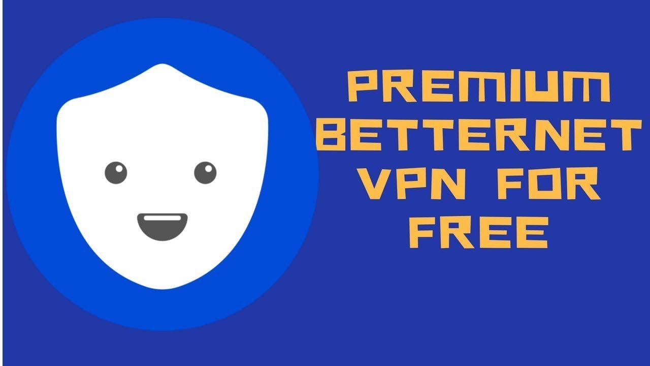Betternet VPN 6.4.0.555 Crack 2020 + Full Version Download